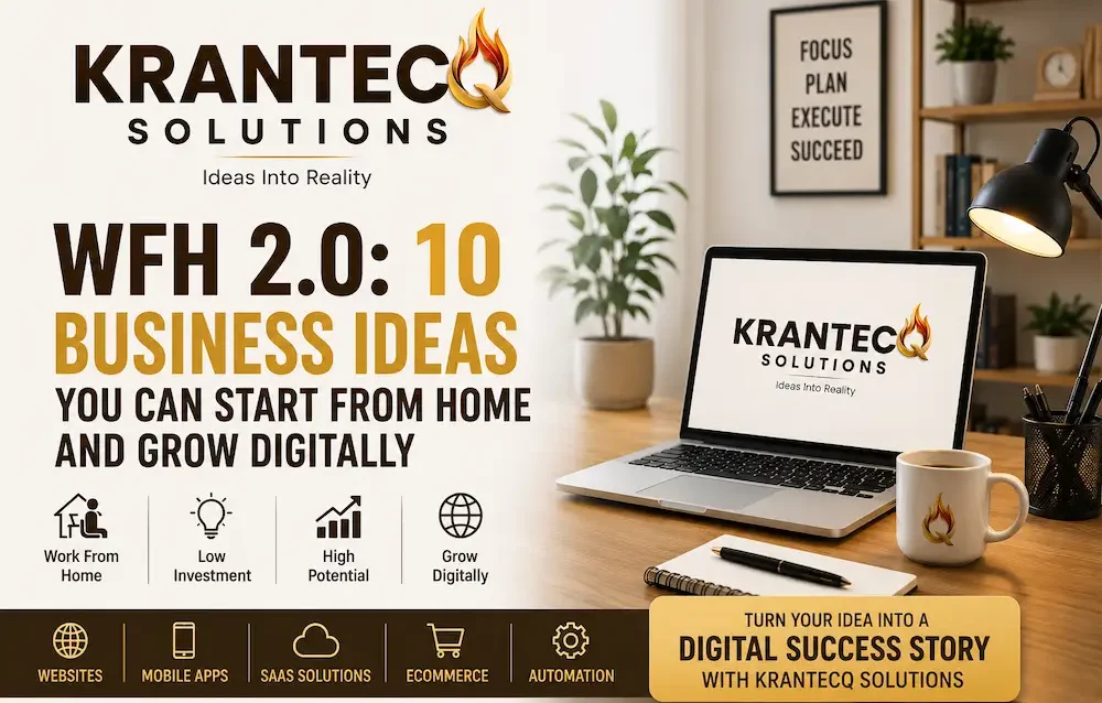 Work from home business ideas featured image showing Krantecq Solutions branding, modern remote workspace, laptop setup, and digital business growth services including website development, SaaS, ecommerce, mobile apps, and automation solutions.