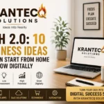 Work from home business ideas featured image showing Krantecq Solutions branding, modern remote workspace, laptop setup, and digital business growth services including website development, SaaS, ecommerce, mobile apps, and automation solutions.